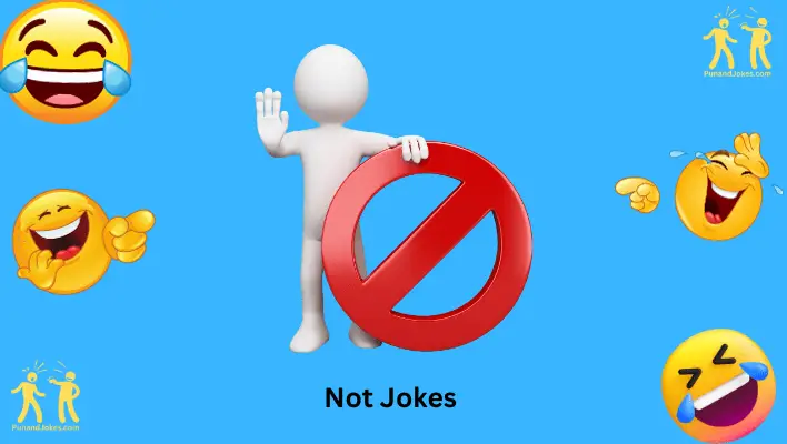 'Not' Jokes