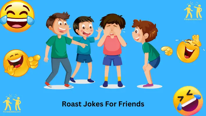 Roast Jokes For Friends