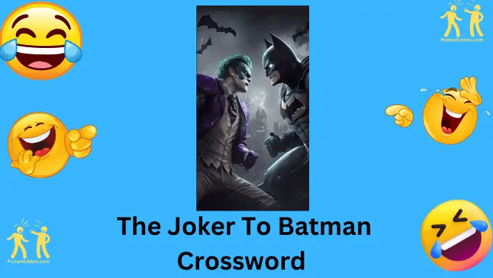 Joker To Batman Crossword Jokes