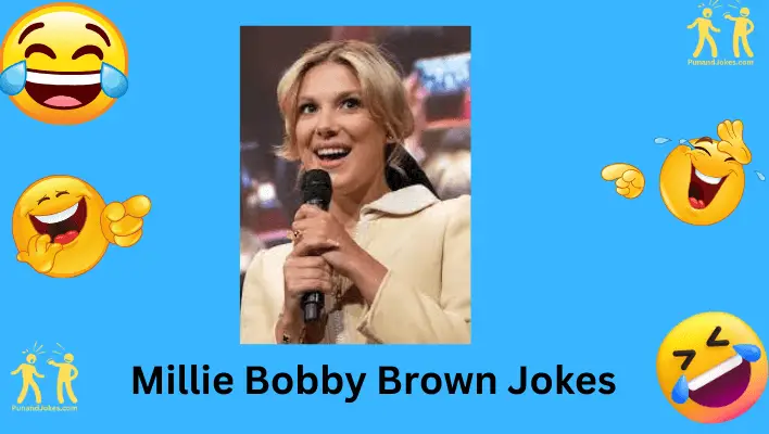 Millie Bobby Brown Jokes