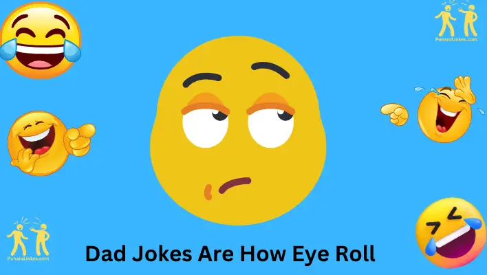 dad jokes are how eye roll