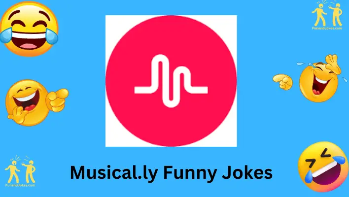 Musical.ly Jokes
