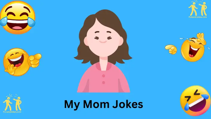 Jokes About My Mom
