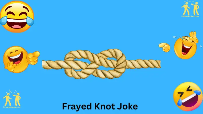 frayed knot joke