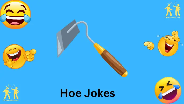 hoe jokes