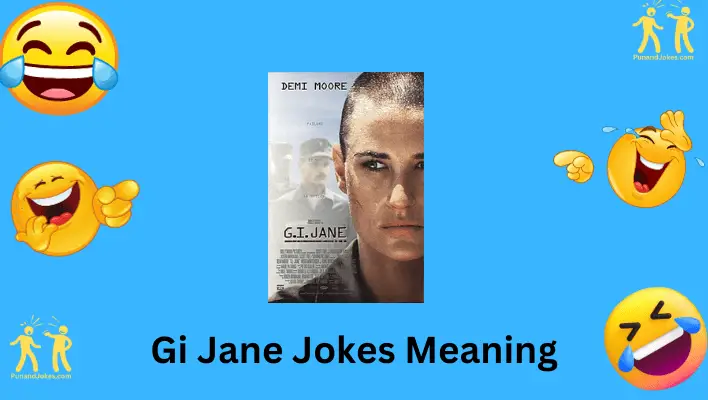 gi jane jokes meaning