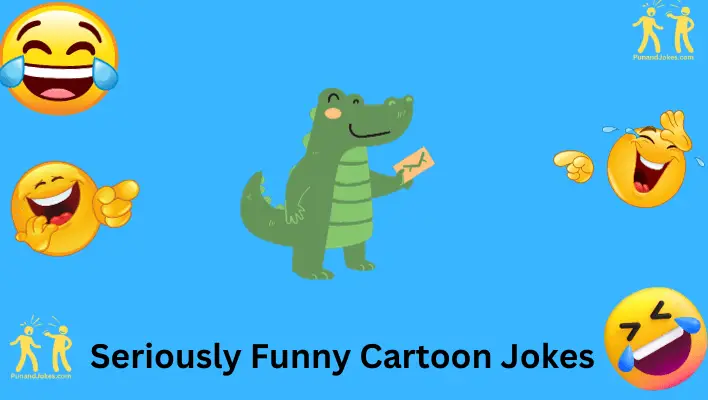 67+ Seriously Funny Cartoon Jokes - A Toon-Tastic Comedy!
