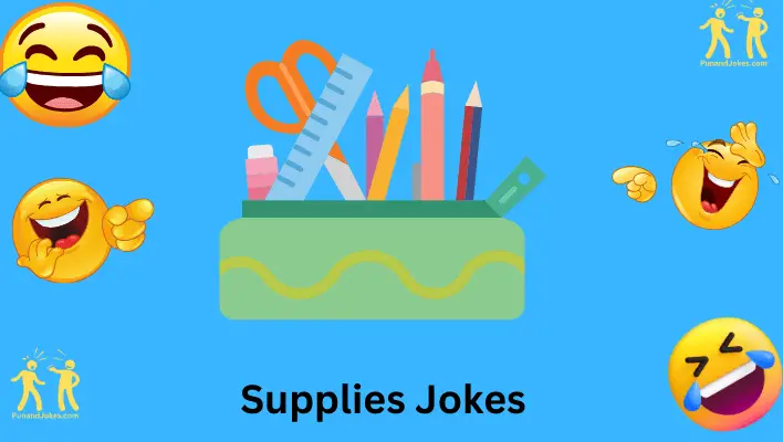 Supplies Jokes