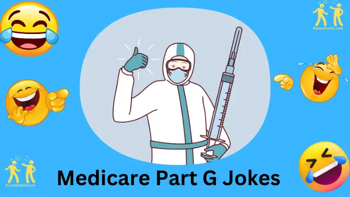 Jokes About Medicare Part G