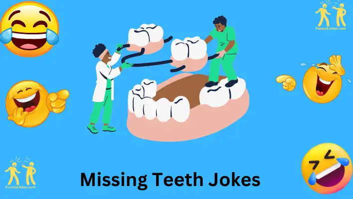 Missing Teeth Jokes