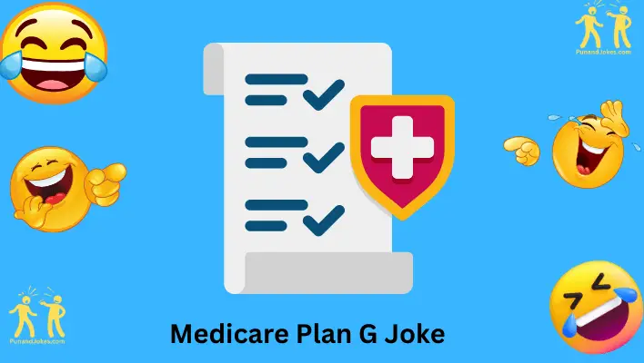 medicare plan g joke