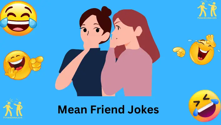 Mean Friend Jokes