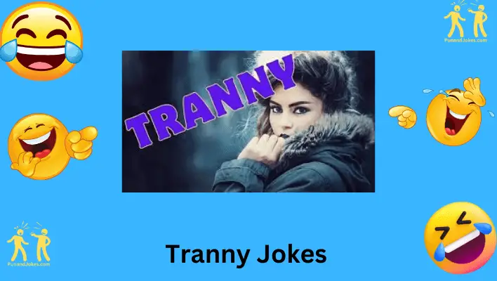 Tranny Jokes