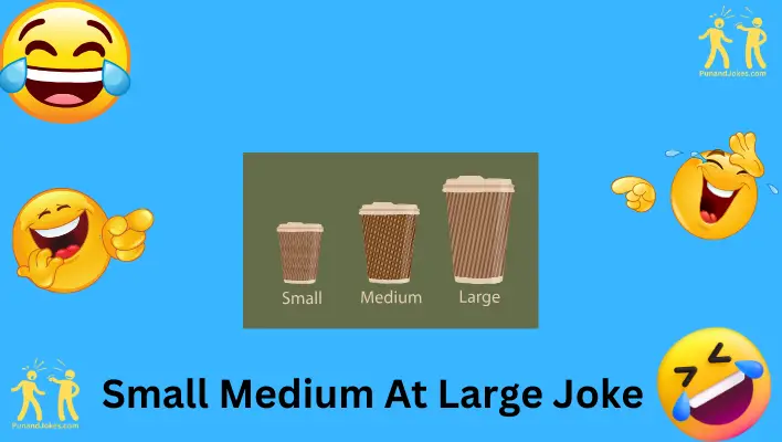 small medium at large jokes