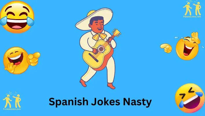 Spanish Nasty Jokes