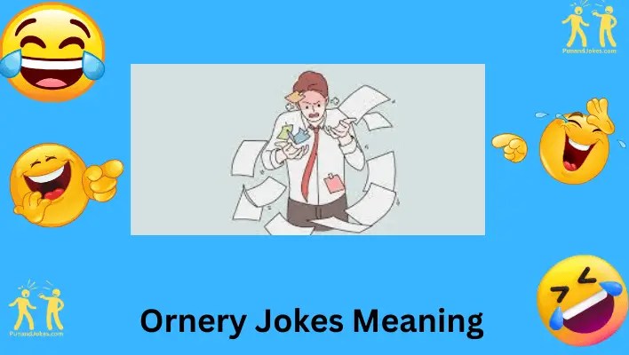 87+ Ornery Jokes: Cracking Up With Cantankerous Humor