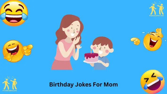 Birthday Jokes For Mom