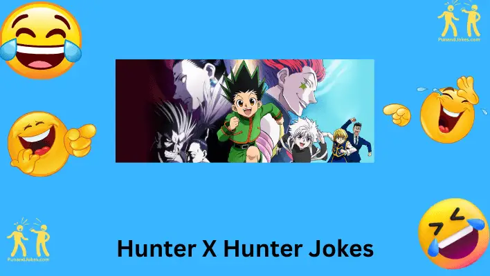 Hunter x Hunter Jokes