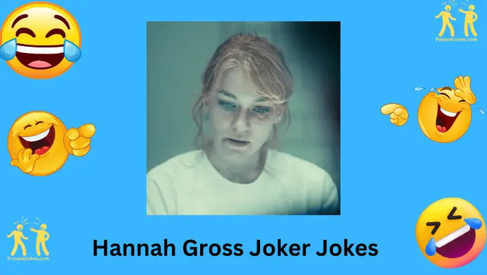 Hannah Gross Joker Jokes