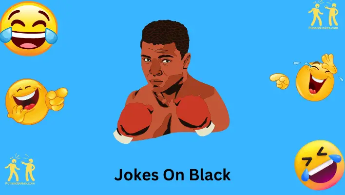 Jokes On Black