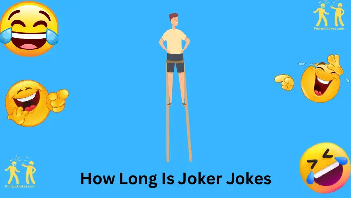 How Long Is Joker Jokes