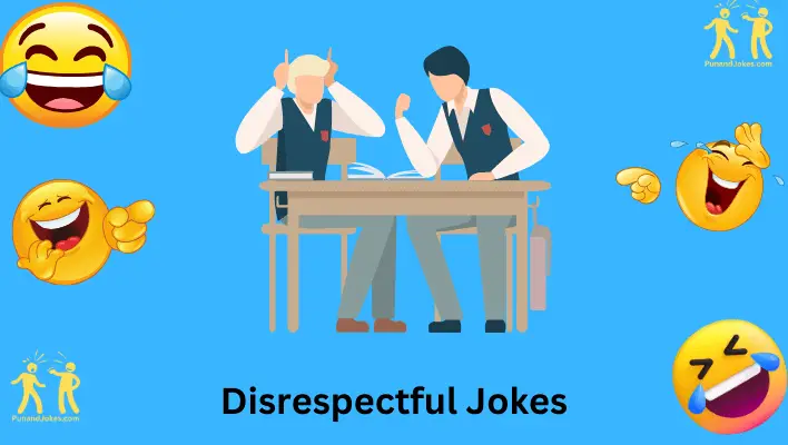 Disrespectful Jokes