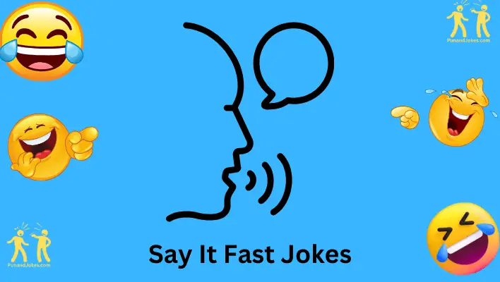 "Say It Fast" Jokes