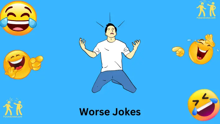 Worse Jokes