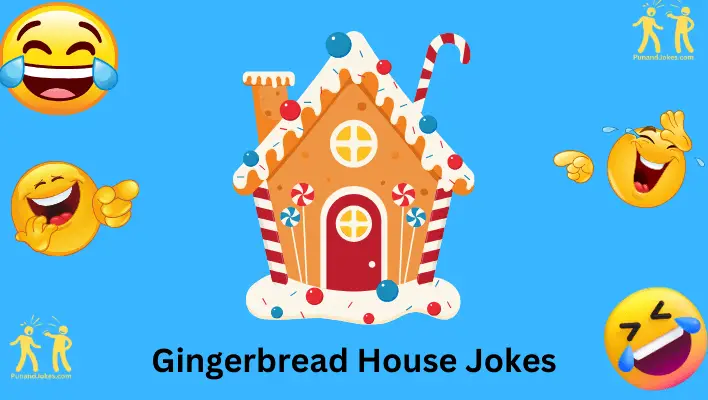 Gingerbread House Jokes