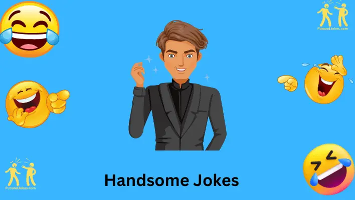 Handsome Jokes