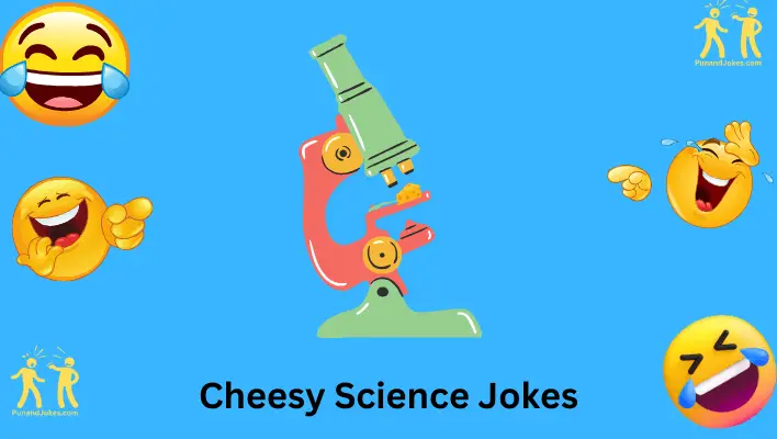 Cheesy Science Jokes
