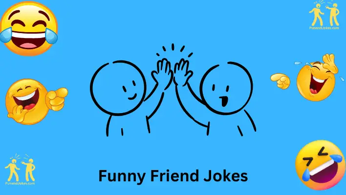 Funny Friend Jokes