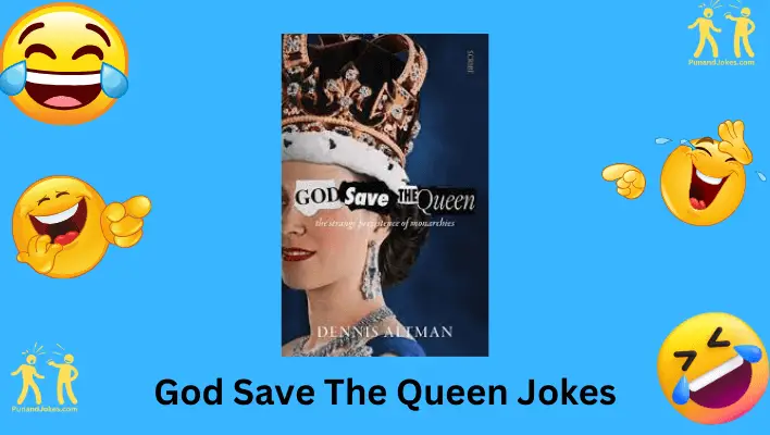 "God Save the Queen" Jokes