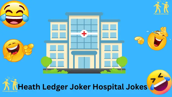 Heath Ledger Joker Hospital Jokes