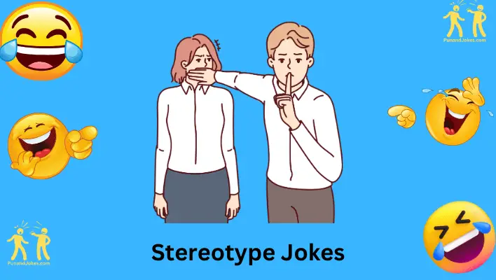 Stereotype Jokes