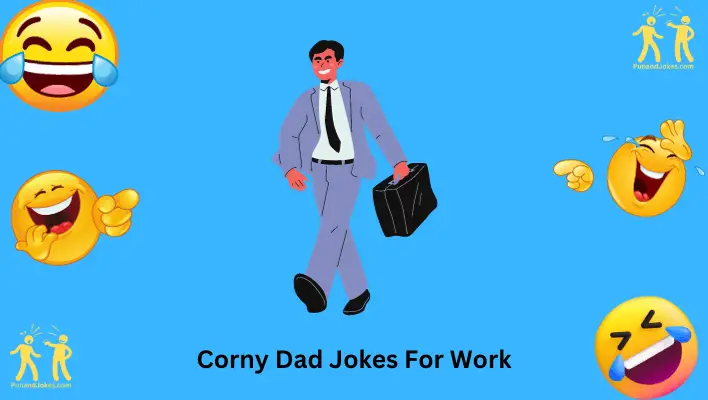 Corny Dad Jokes For Work