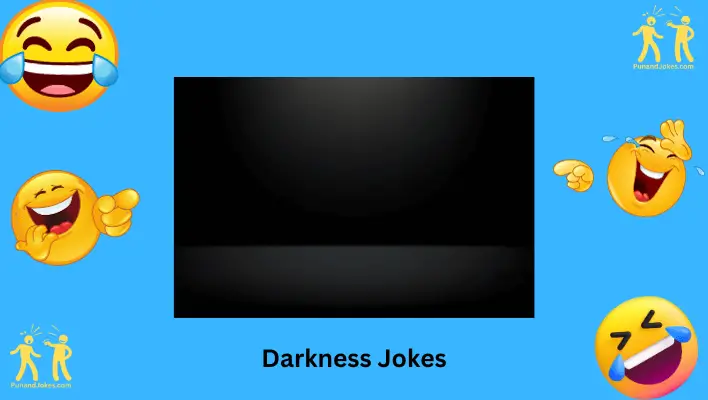 Jokes About Darkness