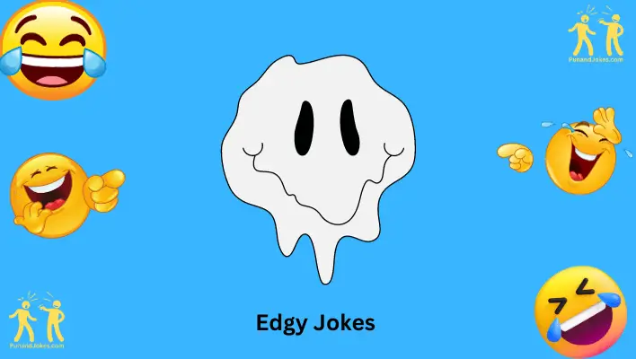 Edgy Jokes