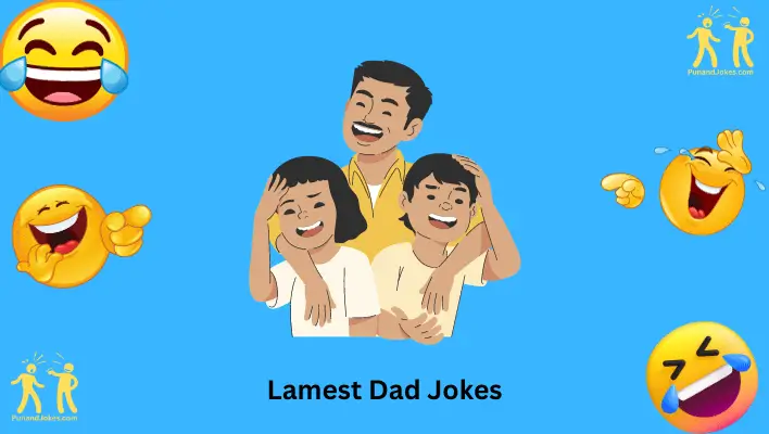 Lamest Dad Jokes