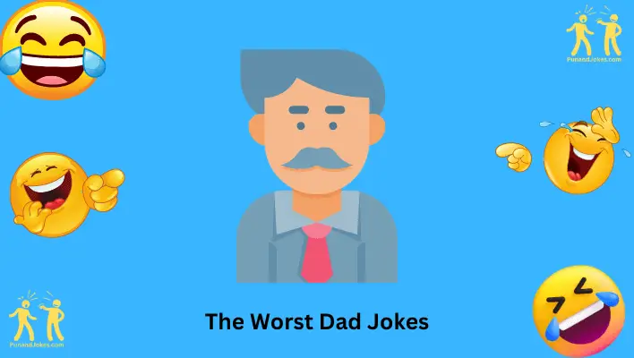 The Worst Dad Jokes