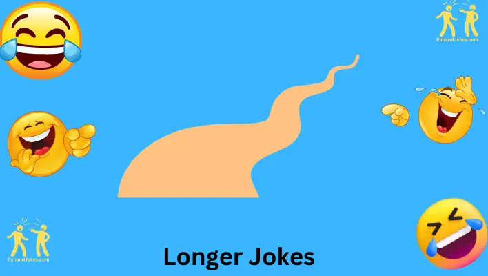 Longer Jokes