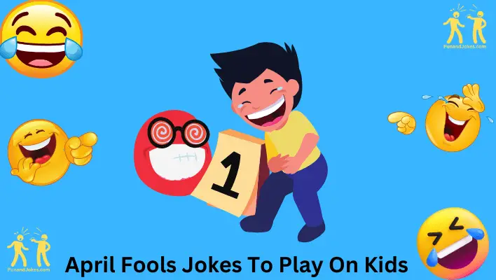 april fools jokes to play on kids