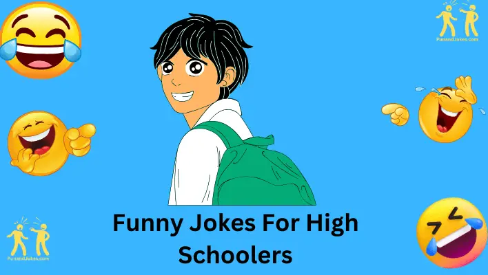 Funny Jokes For High Schoolers