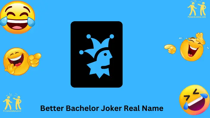 better bachelor joker real name