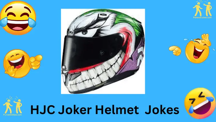 HJC Joker Helmet Jokes