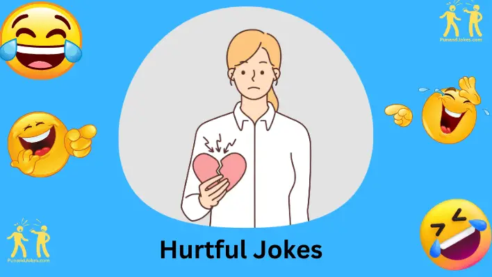 Hurtful Jokes