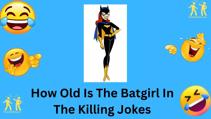 66+ Batgirl's Age in Killing Joke: The Joker's Big Laugh?