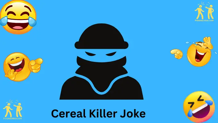 cereal killer joke