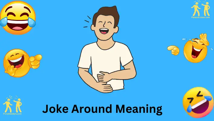 Joke Around Meaning