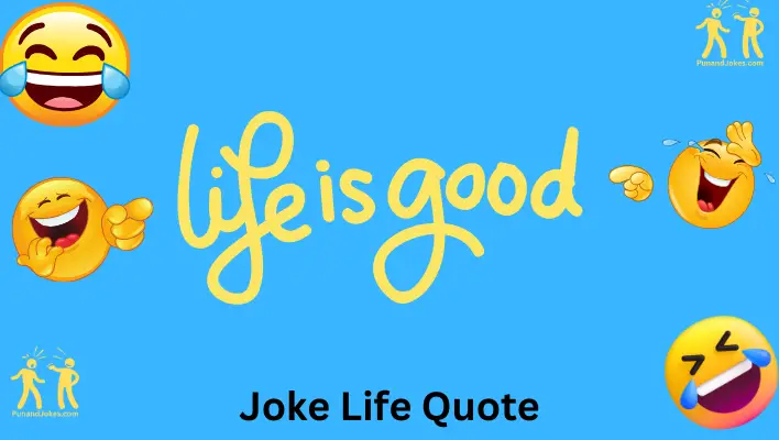 Joke Life Quotes